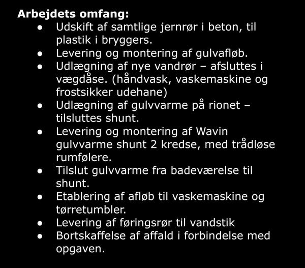 Udskiftning af rør, samt etablering af gulvvarme